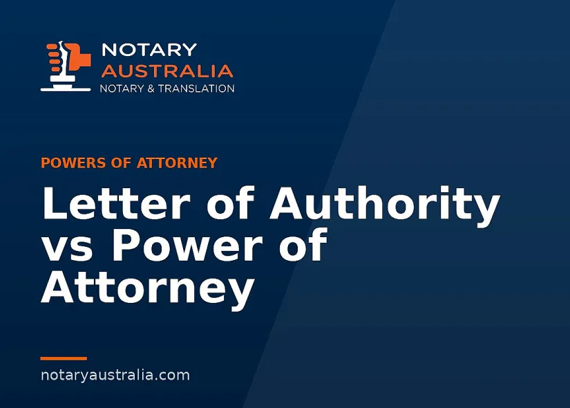 Letter of Authority vs Power of Attorney