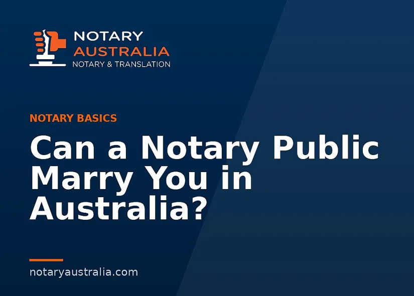 Can a Notary Public Marry You in Australia?