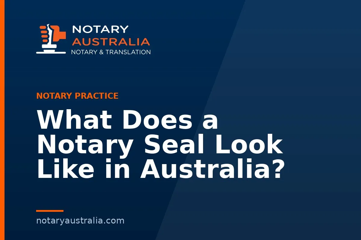 What Does a Notary Seal Look Like in Australia?