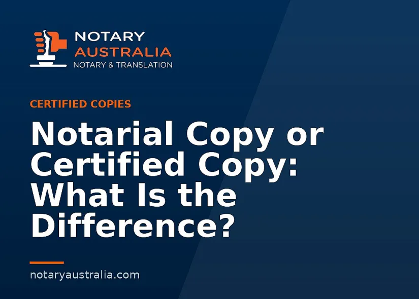 Notarial Copy or Certified Copy: What Is the Difference?