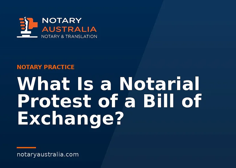 What Is a Notarial Protest of a Bill of Exchange?