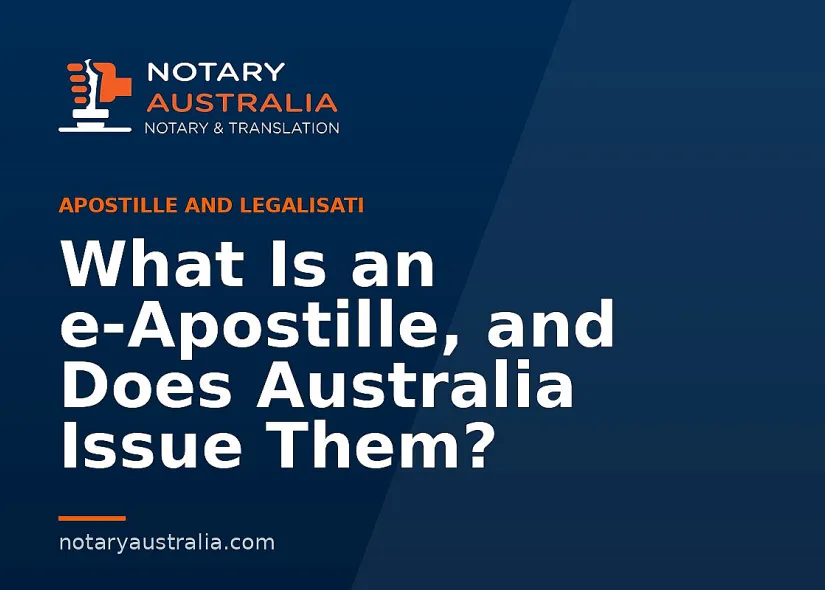 What Is an e-Apostille, and Does Australia Issue Them?