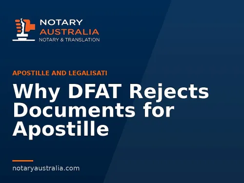 Why DFAT Rejects Documents for Apostille