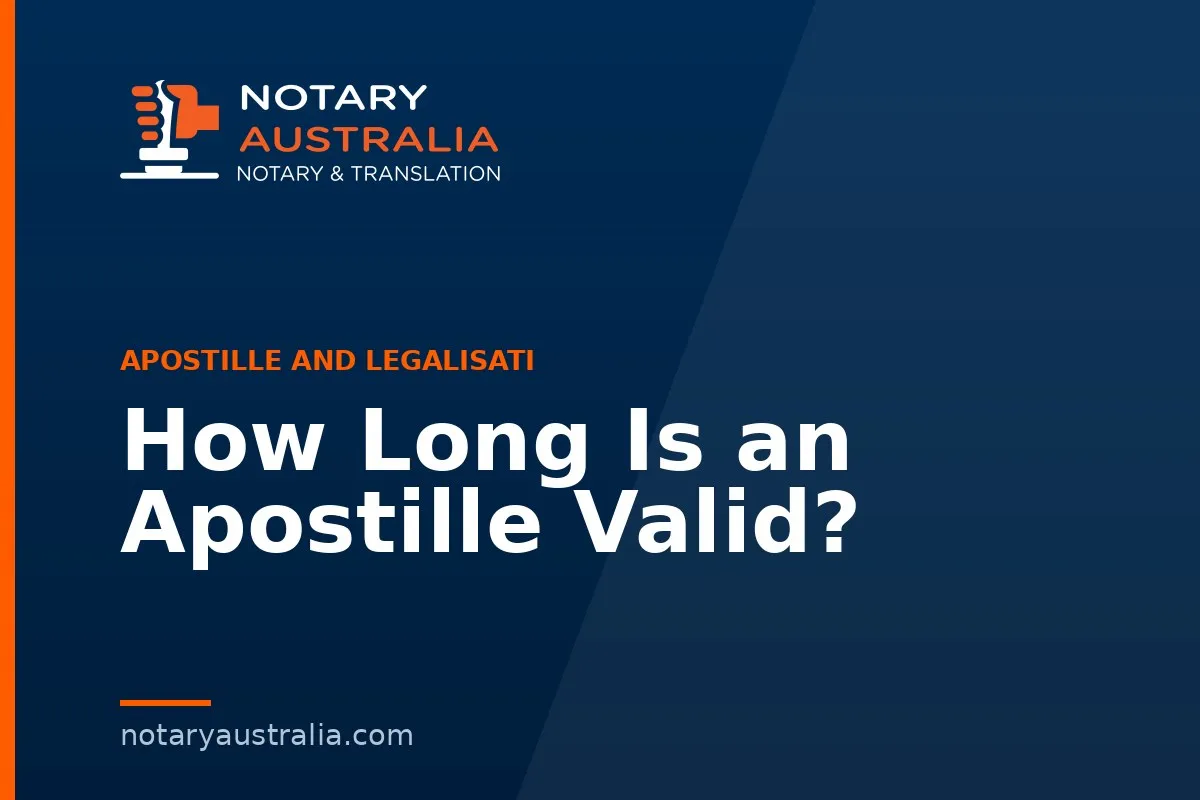 How Long Is an Apostille Valid?