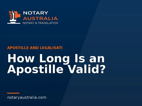 How Long Is an Apostille Valid?