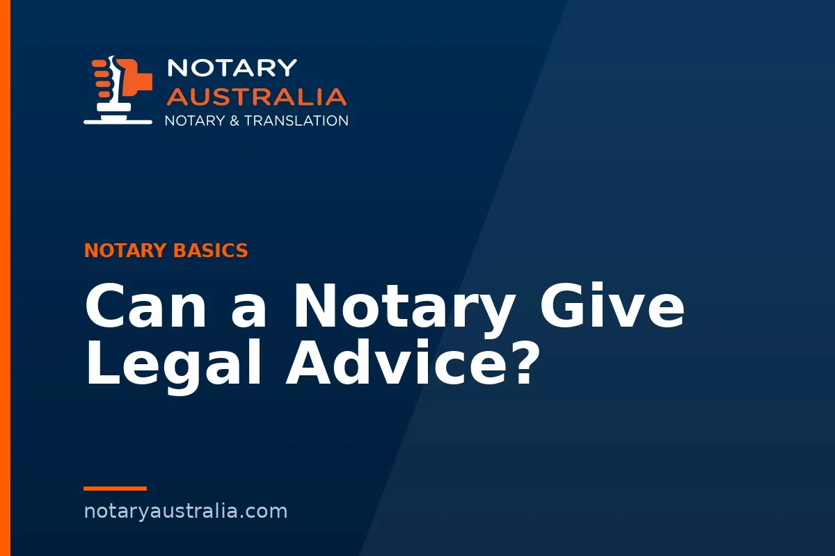 Can a Notary Give Legal Advice?