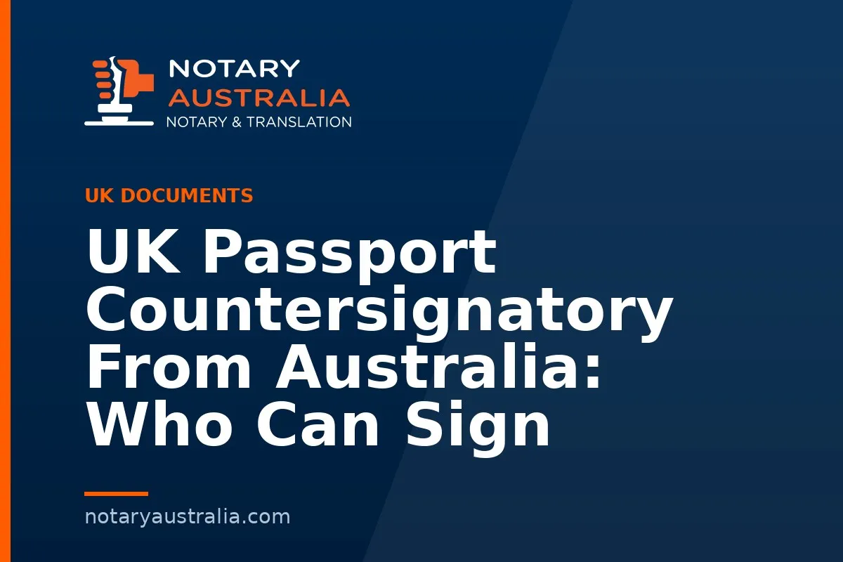 UK Passport Countersignatory From Australia: Who Can Sign