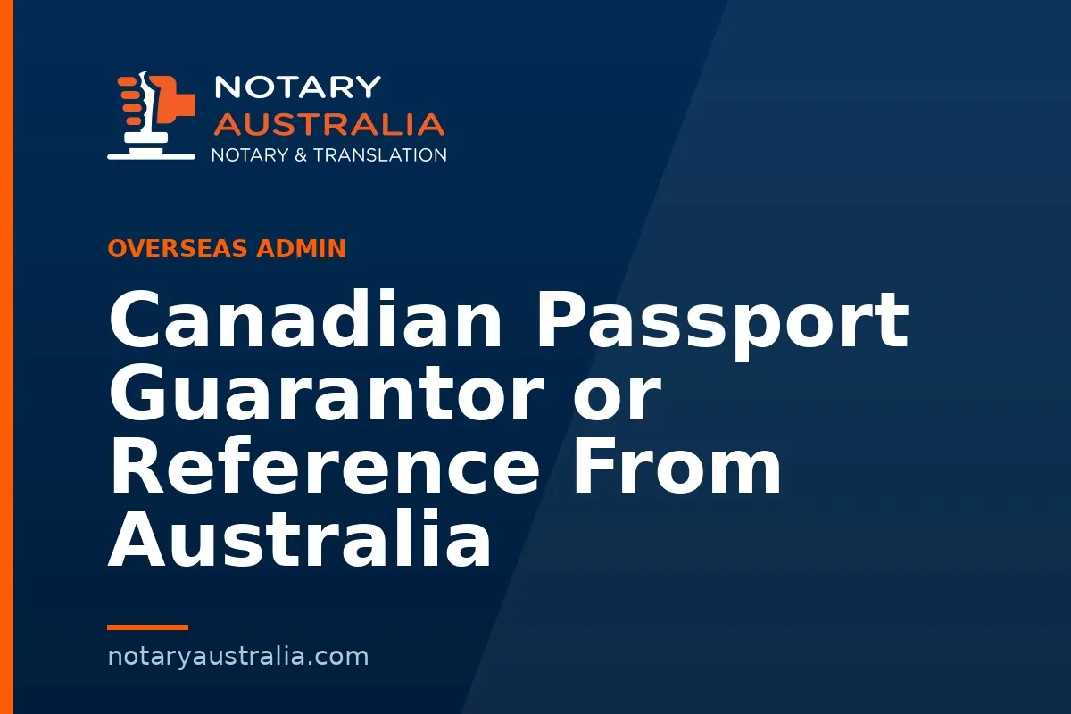 Canadian Passport Guarantor or Reference From Australia