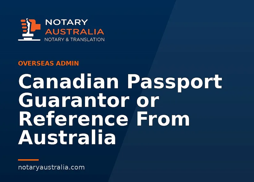 Canadian Passport Guarantor or Reference From Australia